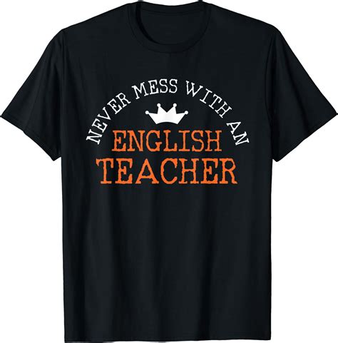 English Teacher Tee Shirts: The Ultimate Wardrobe Staple for Educators