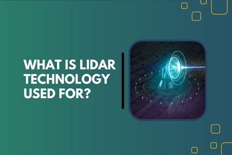 Enhance Your Business with the Power of Lidar Technology: A Comprehensive Guide