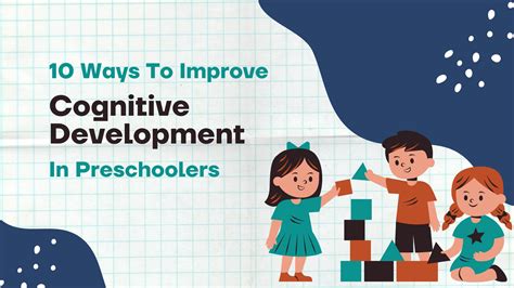 Enhance cognitive development: