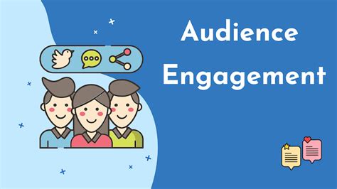 Enhanced Audience Engagement: