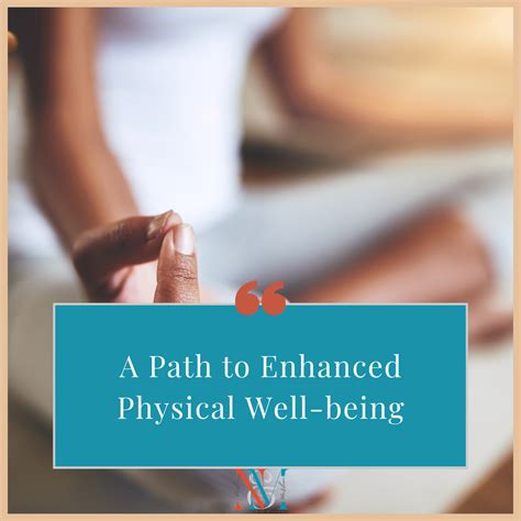 Enhanced Physical Well-being: