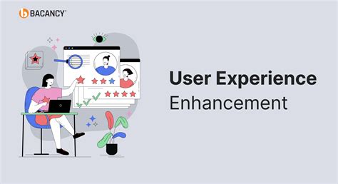 Enhanced User Experience