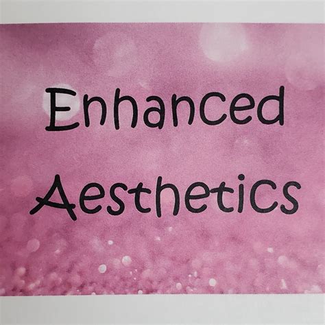 Enhanced aesthetics: