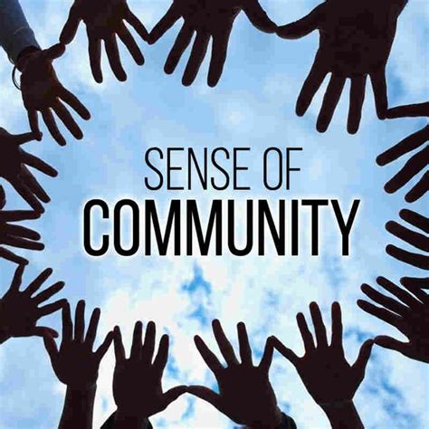 Enhanced sense of community: