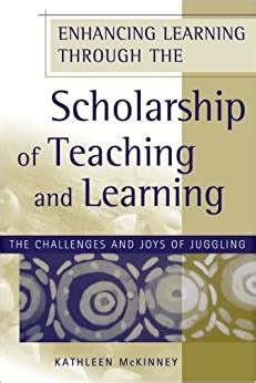 Enhancing Learning Through the Scholarship of Teaching and Learning: The Challenges and Joys of Jugg Epub