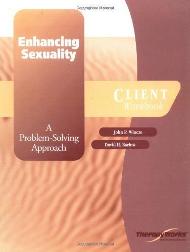 Enhancing Sexuality A Problem-Solving Approach Client Workbook Treatments That Work PDF
