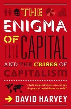 Enigma of Capital How Capitalism Dominates the World and How We Can Master Its Mood Swings PDF