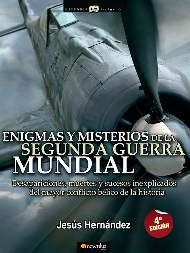Enigmas y misterios de la Segunda Guerra Mundial Spanish Edition Epub