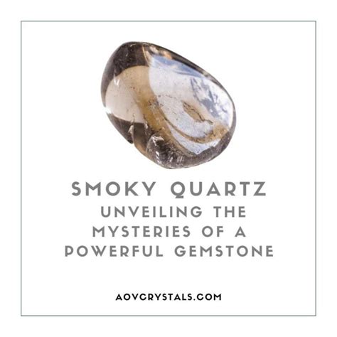 Enigmatic Smoky Quartz: Unraveling the Mysteries of a Mystical Gem