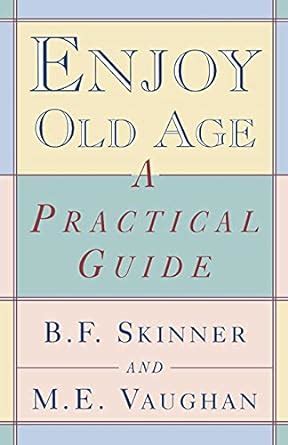 Enjoy Old Age A Practical Guide PDF