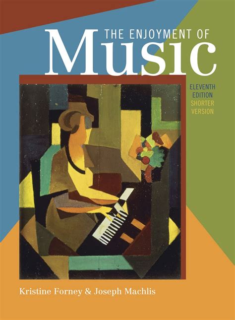 Enjoyment Of Music Shorter 11th Edition Ebook Doc