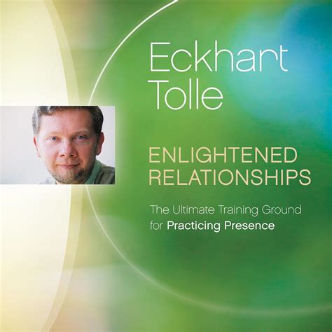 Enlightened Relationships The Ultimate Training Ground for Practicing Presence Kindle Editon