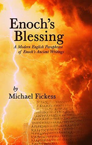 Enoch s Blessing A Modern English Paraphrase of Enoch s Ancient Writings Kindle Editon