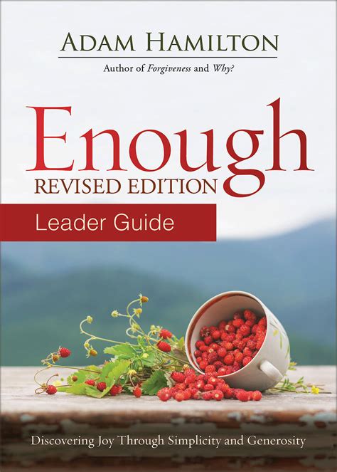 Enough Leader Guide Revised Edition Discovering Joy through Simplicity and Generosity Doc