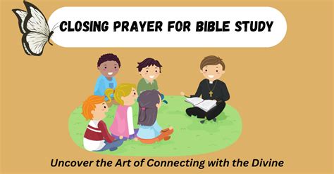 Enriching Bible Study: A Closing Prayer for Meaningful Connection