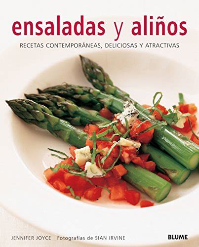 Ensaladas y aliÃ±os Recetas contemporÃ¡neas deliciosas y atractivas Kindle Editon