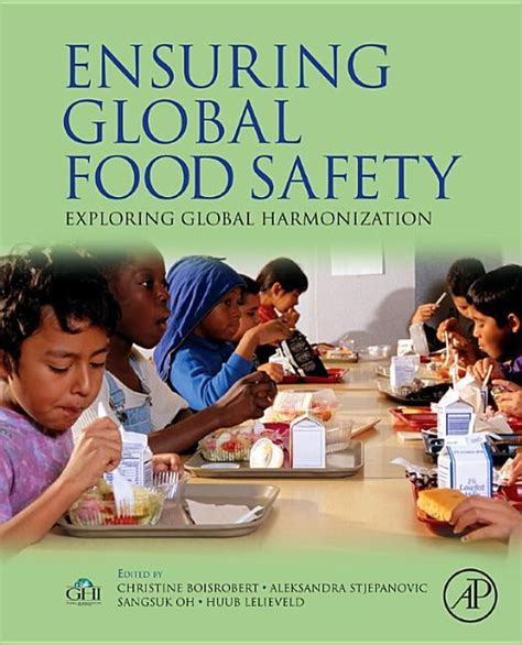 Ensuring Global Food Safety Exploring Global Harmonization Epub