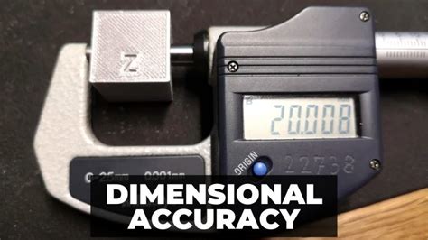 Ensuring dimensional accuracy: