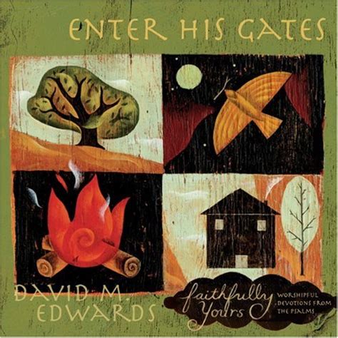 Enter His Gates  Faithfully Yours PDF