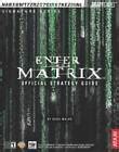 Enter the MatrixTM Official Strategy Guide Bradygames Strategy Guides Doc