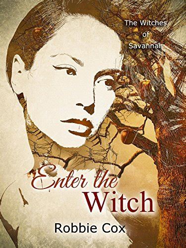 Enter the Witch The Witches of Savannah Volume 1 Reader