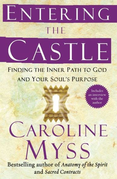 Entering the Castle Finding the Inner Path to God and Your Soul s Purpose Epub