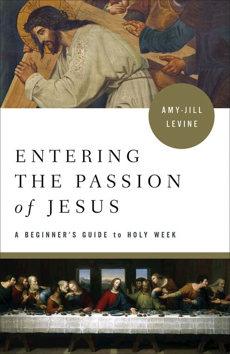 Entering the Passion of Jesus A Beginner s Guide to Holy Week Epub