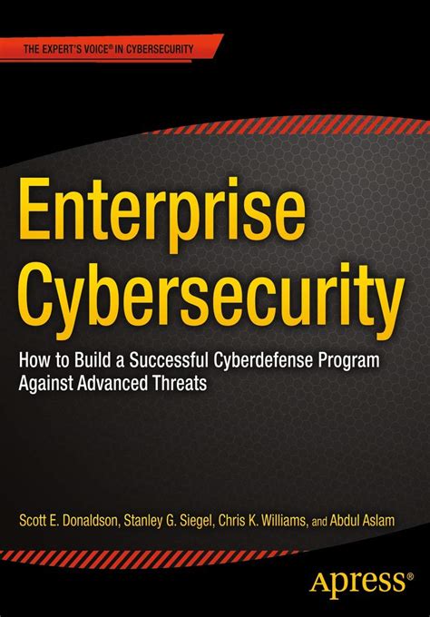 Enterprise Cybersecurity How to Build a Successful Cyberdefense Program Against Advanced Threats Reader