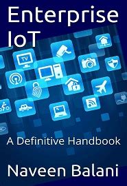 Enterprise IoT A Definitive Handbook Kindle Editon