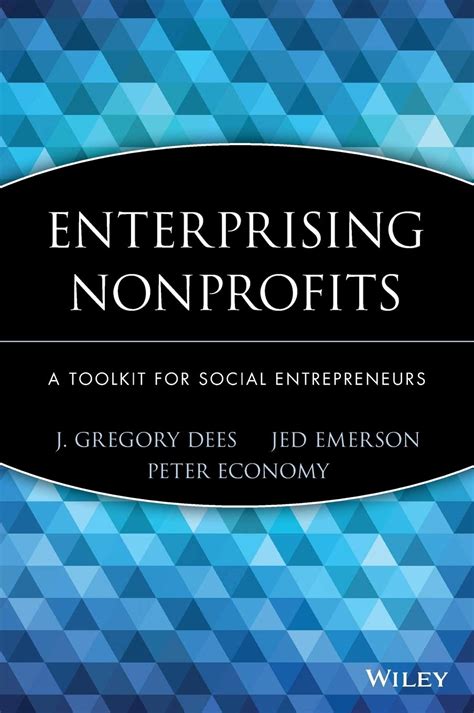 Enterprising Nonprofits: A Toolkit for Social Entrepreneurs Reader