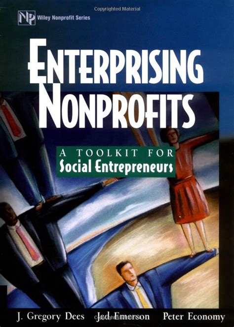 Enterprising Nonprofits: A Toolkit for Social Entrepreneurs Reader