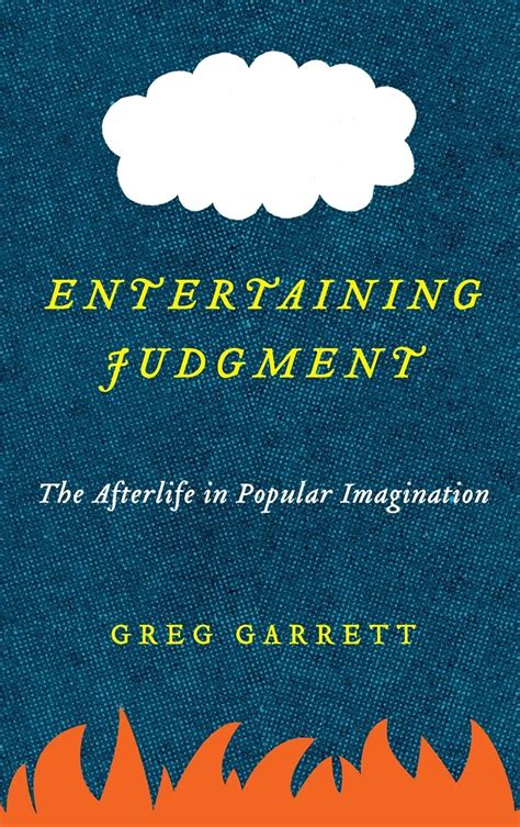 Entertaining Judgment The Afterlife in Popular Imagination Reader