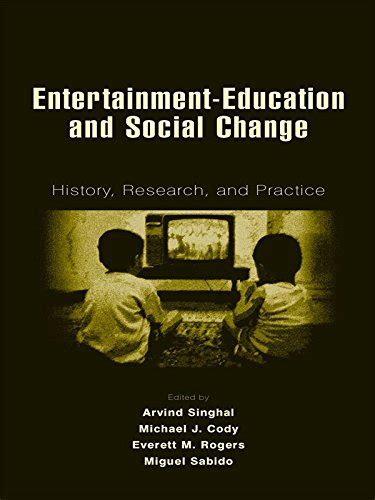 Entertainment-Education and Social Change History Research and Practice Routledge Communication Series Doc