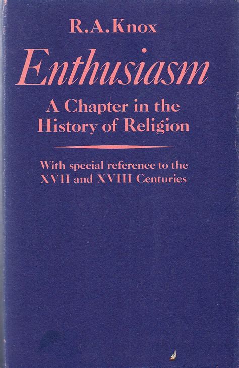 Enthusiasm A Chapter in the History of Religion Reader