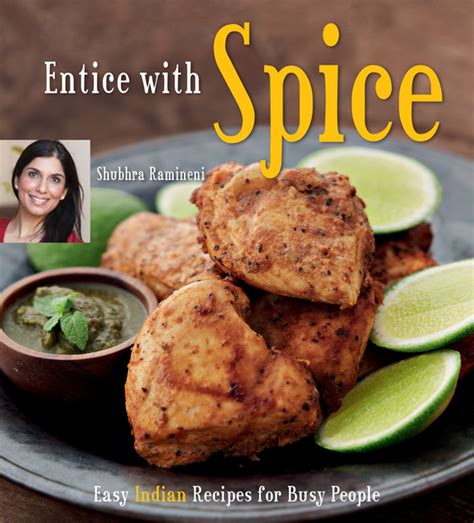 Entice With Spice: Easy Indian Recipes for Busy People PDF