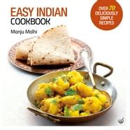 Entice With Spice Easy Indian Recipes for Busy People Indian Cookbook 95 Recipes PDF