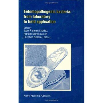 Entomopathogenic Bacteria From Laboratory to Field Application 1st Edition Doc