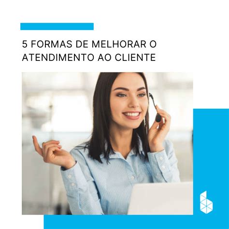 Entre em Contato com o Atendimento ao Cliente: