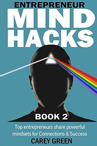 Entrepreneur Mind Hacks Book 2 Connections and Success Top Entrepreneurs Share Powerful Mindsets for Connections and Success Kindle Editon