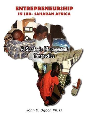 Entrepreneurship in Sub-Saharan Africa: A Strategic Management Perspective Doc