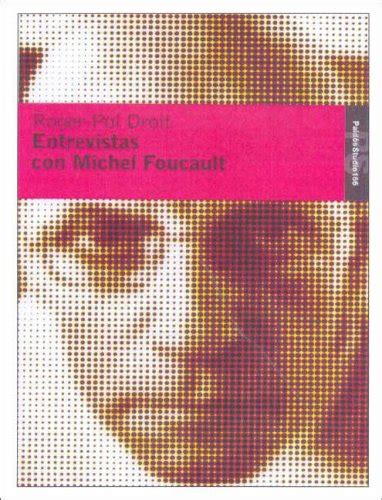 Entrevistas Con Michel Foucault Spanish Edition Reader