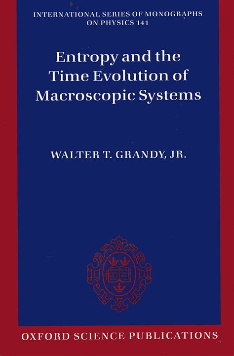 Entropy and the Time Evolution of Macroscopic Systems Epub