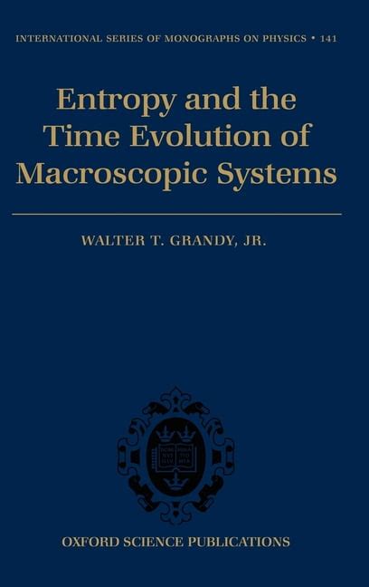 Entropy and the Time Evolution of Macroscopic Systems Epub