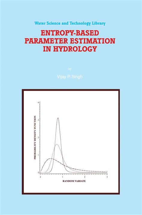 Entropy-Based Parameter Estimation in Hydrology 1st Edition Reader