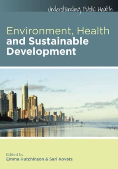 Environment, Health and Sustainable Development Illustrated Edition Doc