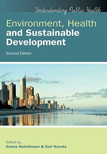 Environment, Health and Sustainable Development Illustrated Edition Doc