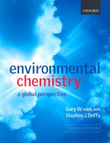 Environmental Chemistry a global perspective Gary W. Vanloon and ... PDF Book Epub