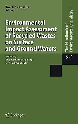 Environmental Impact Assessment of Recycled Wastes on Surface and Ground Waters Engineering Modeling Kindle Editon
