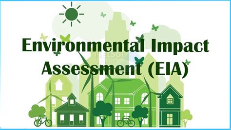 Environmental Impact Assessments (EIAs):