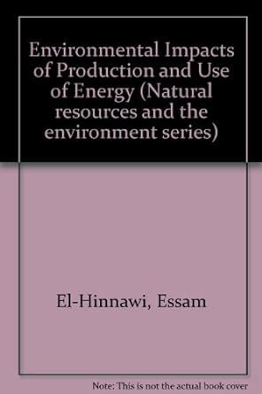 Environmental Impacts of Production and Use of Energy An Assessment Prepared by the United Nations Reader